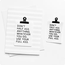 Load image into Gallery viewer, Don't Half Ass Anything 2D Greeting Card