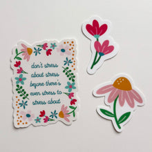 Load image into Gallery viewer, Don&#39;t Stress About Stress Flower Pops Stickers
