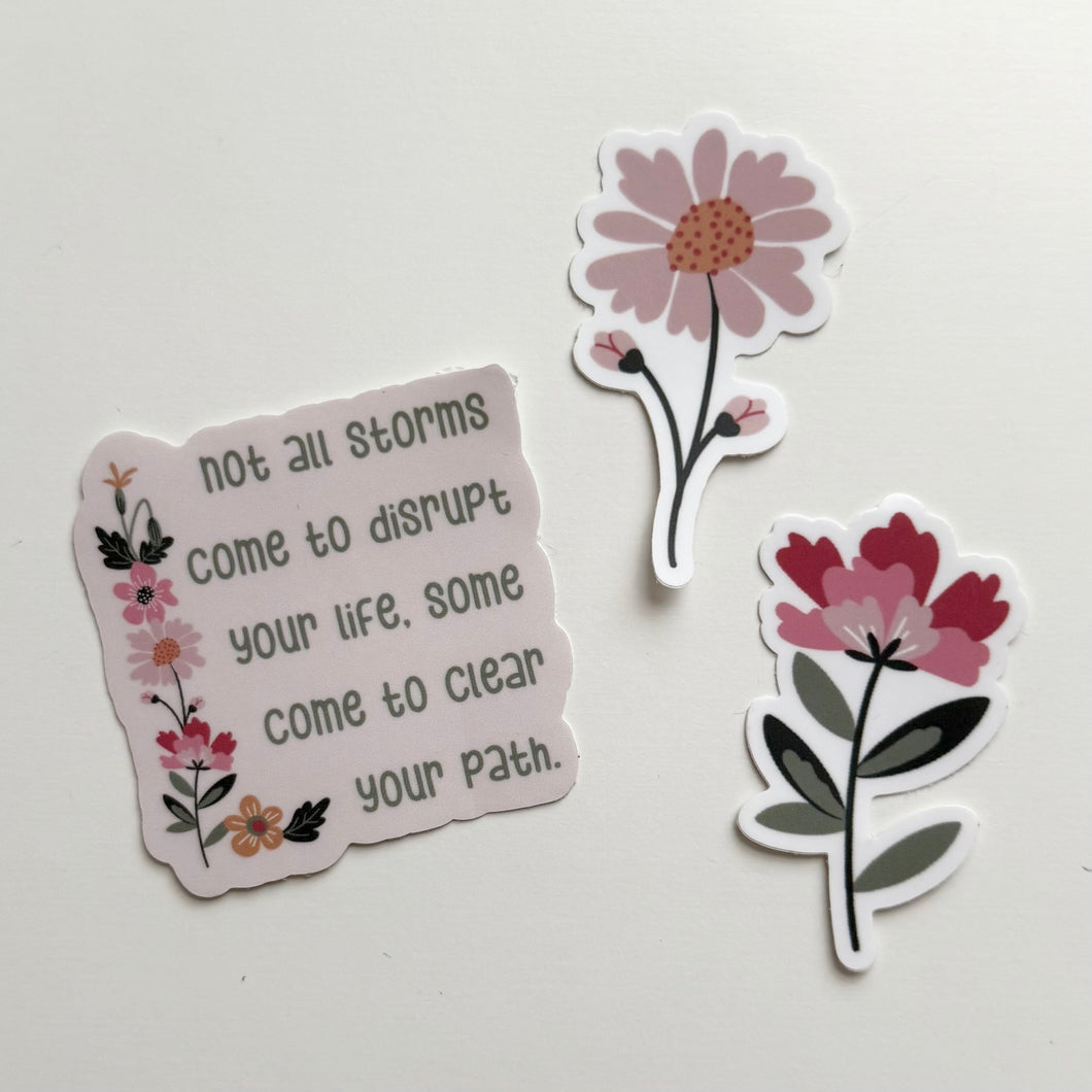 Not All Storm Come To Disrupt Vinyl Sticker