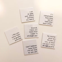 Load image into Gallery viewer, "I like you more than I originally panned." Quoted. Magnet
