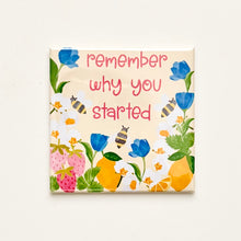 Load image into Gallery viewer, Remember Why You Started Magnet
