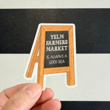Load image into Gallery viewer, Yelm Farmers Market Is Always A Good Idea Vinyl Sticker

