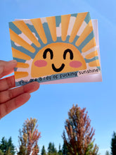 Load image into Gallery viewer, You are a ray of fucking sunshine! Greeting Card
