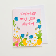 Load image into Gallery viewer, Lemon Berry Remember Why You Started Greeting Card
