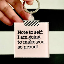 Load image into Gallery viewer, Note To Self Acrylic Keychain
